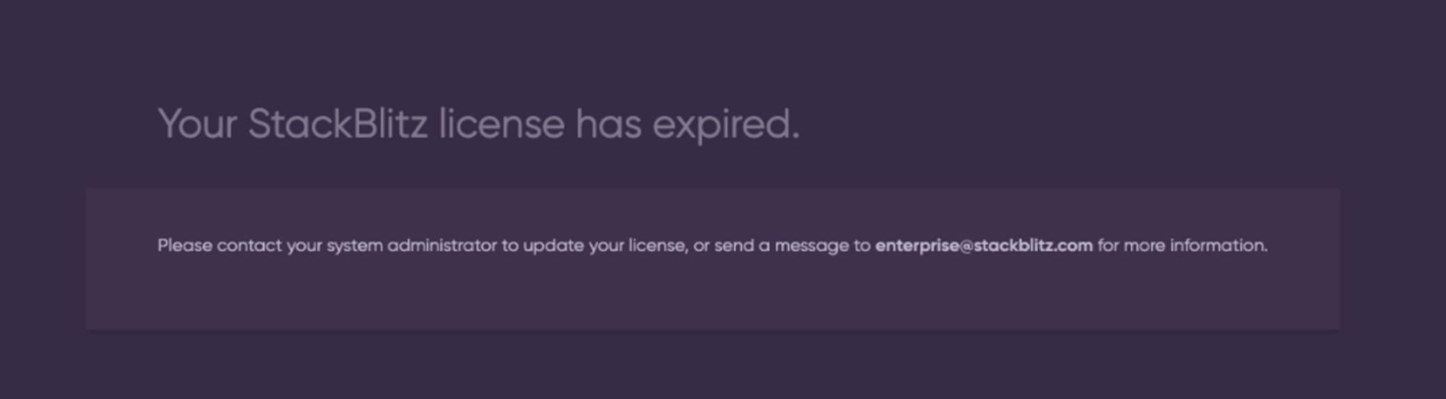 Screenshot of the error when your StackBlitz Enterprise license is expired.